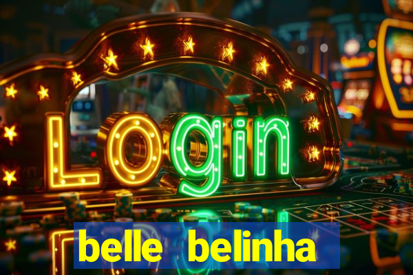 belle belinha videos porn