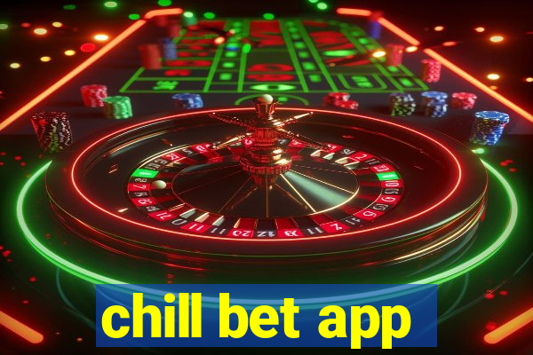 chill bet app