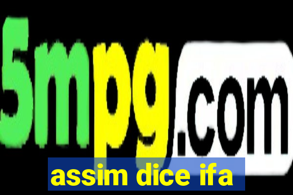 assim dice ifa