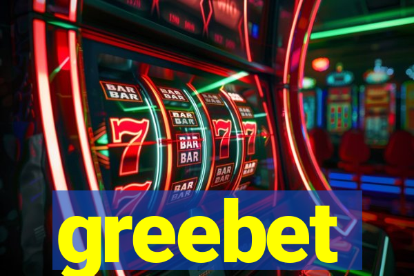 greebet