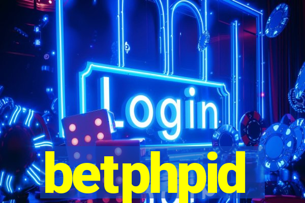 betphpid