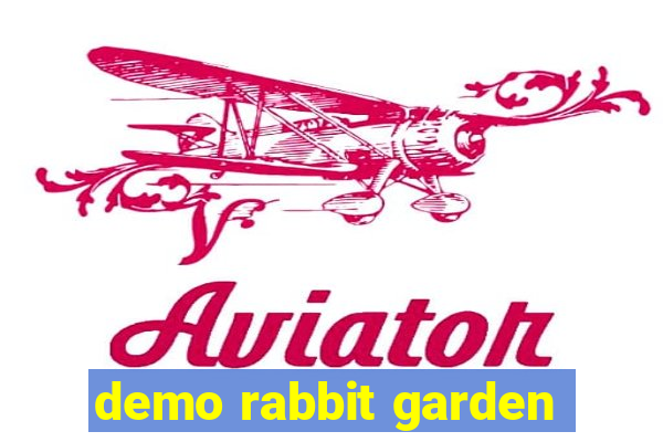 demo rabbit garden