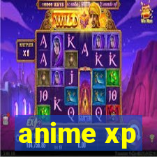 anime xp