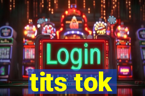 tits tok