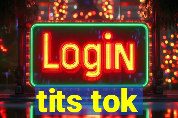 tits tok