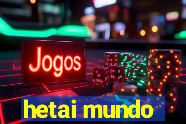 hetai mundo