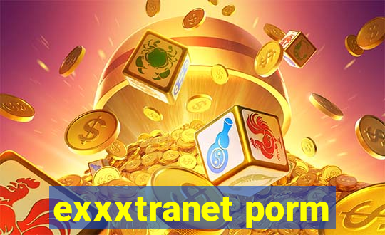 exxxtranet porm