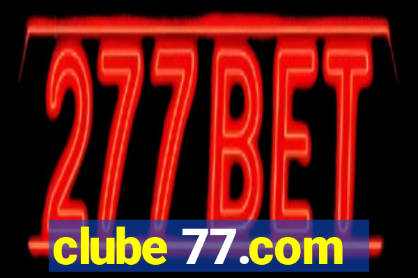 clube 77.com