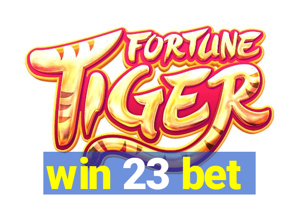 win 23 bet