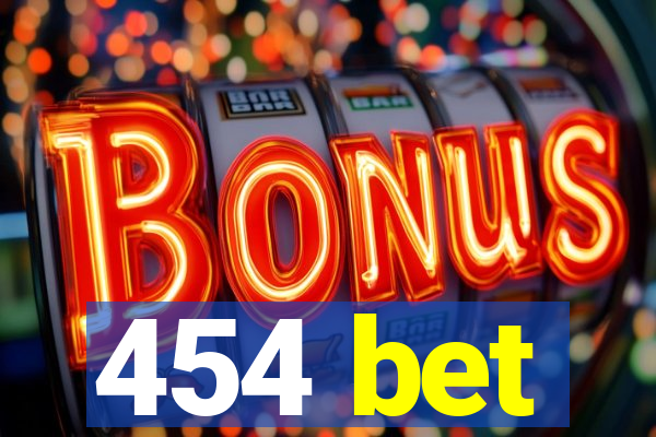 454 bet