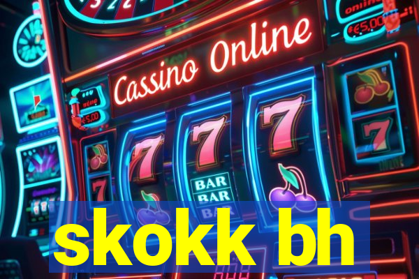 skokk bh