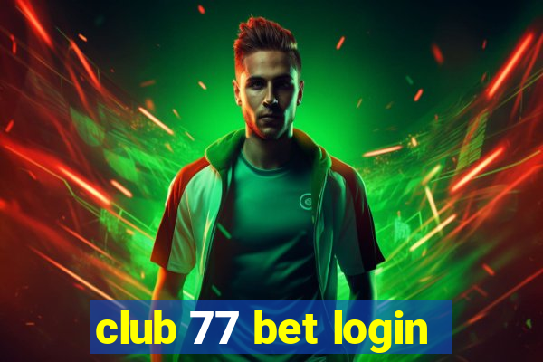 club 77 bet login