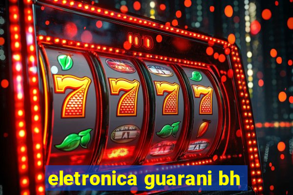 eletronica guarani bh