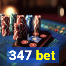 347 bet