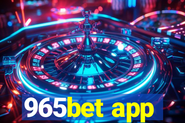 965bet app