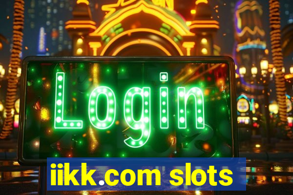 iikk.com slots