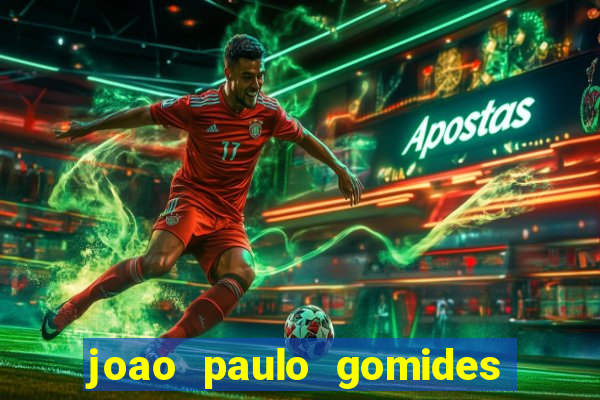 joao paulo gomides dos santos