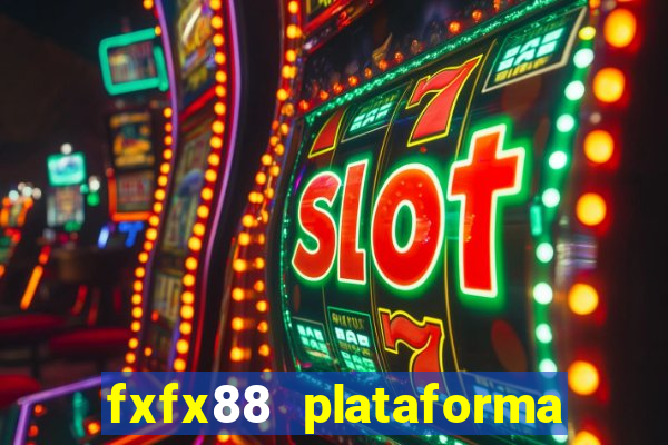 fxfx88 plataforma de jogos