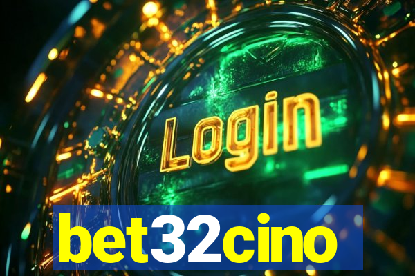 bet32cino