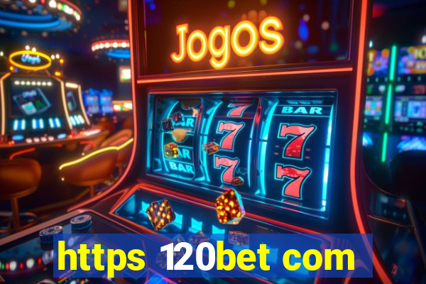 https 120bet com