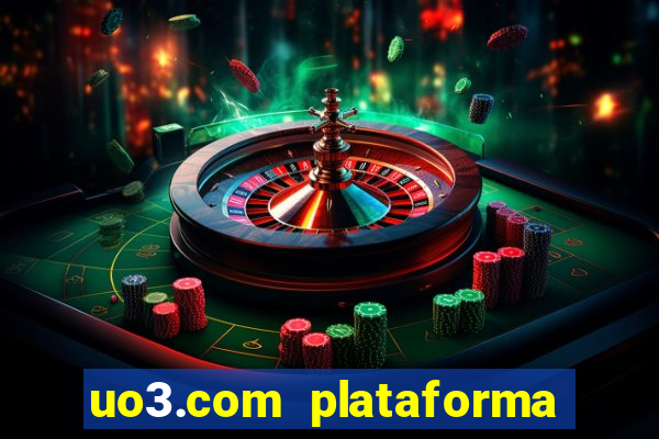 uo3.com plataforma de jogos