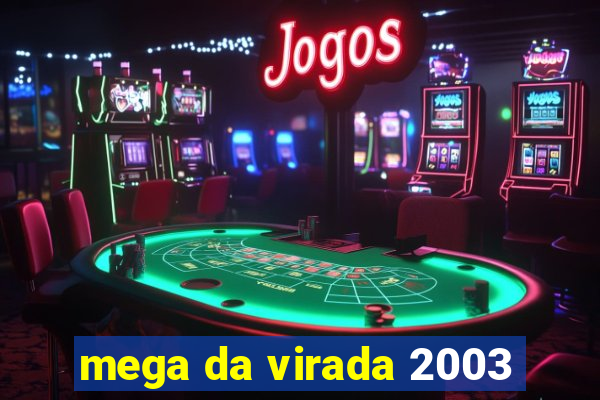 mega da virada 2003