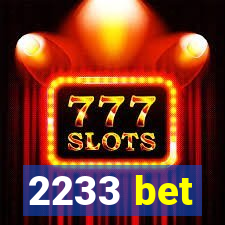 2233 bet