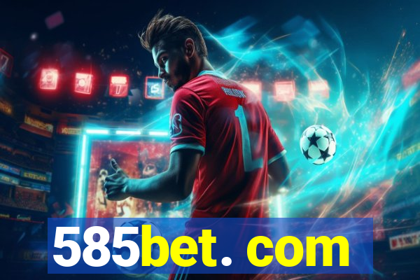585bet. com