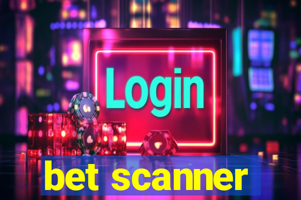 bet scanner