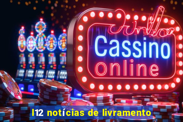 l12 notícias de livramento