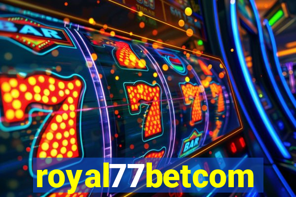 royal77betcom