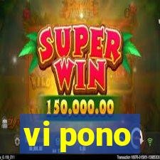 vi pono