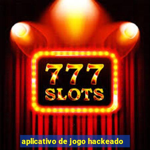 aplicativo de jogo hackeado