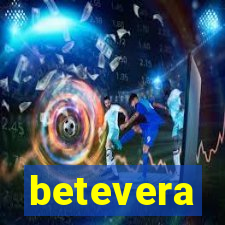 betevera