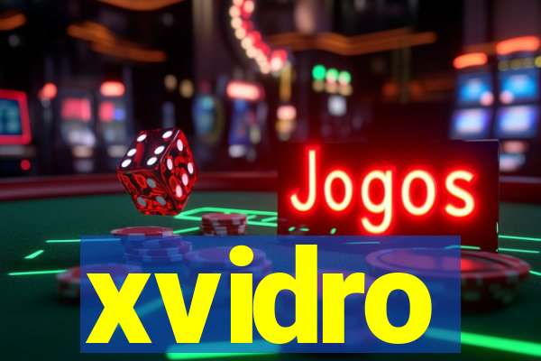 xvidro