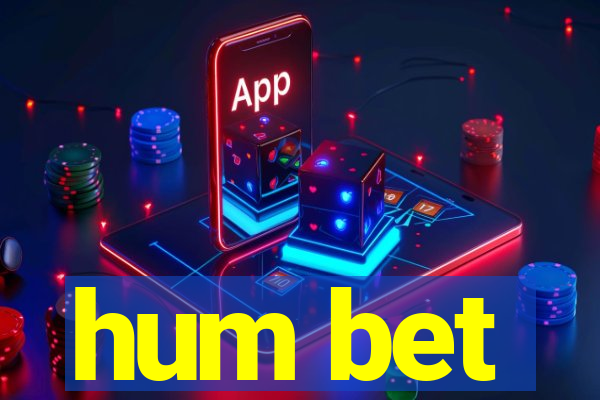 hum bet