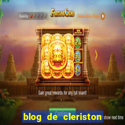 blog de cleriston silva serrinha bahia