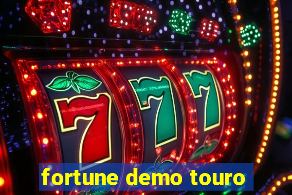 fortune demo touro