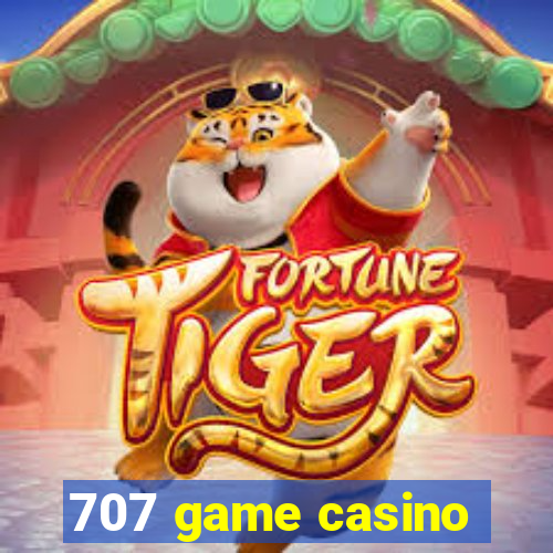 707 game casino