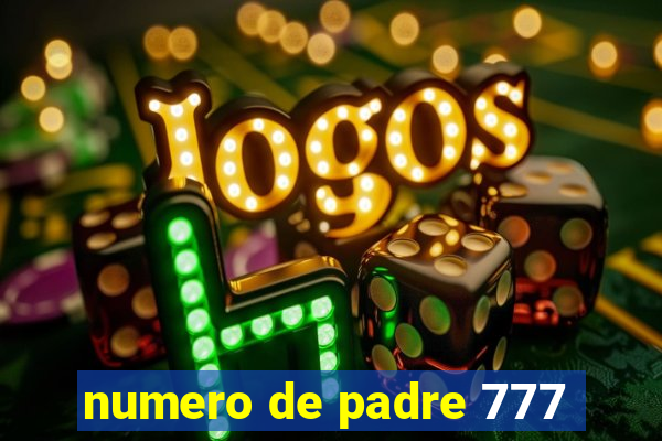 numero de padre 777