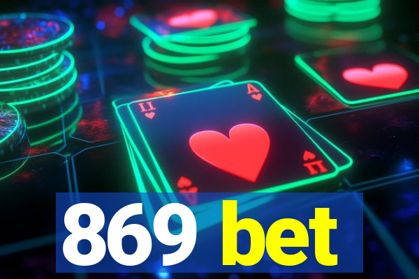 869 bet