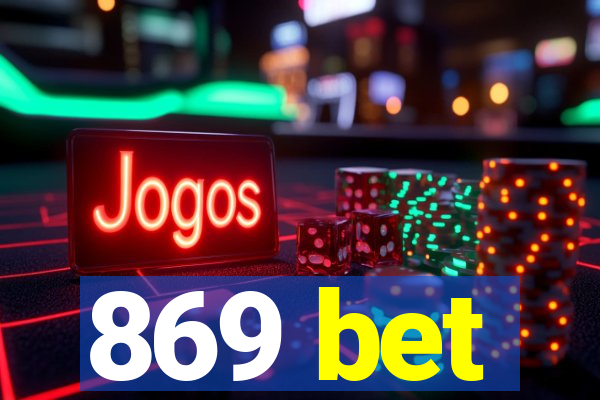 869 bet