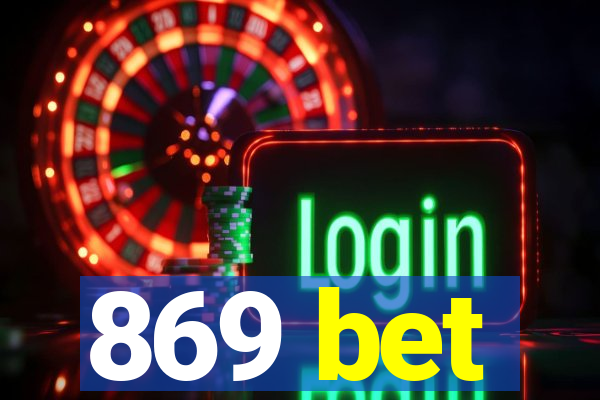 869 bet