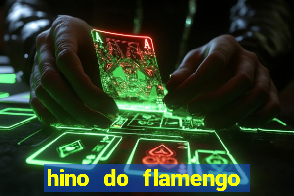 hino do flamengo para toque de celular