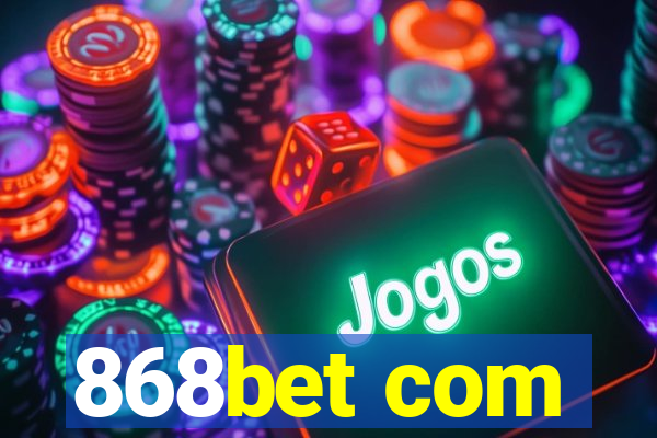 868bet com