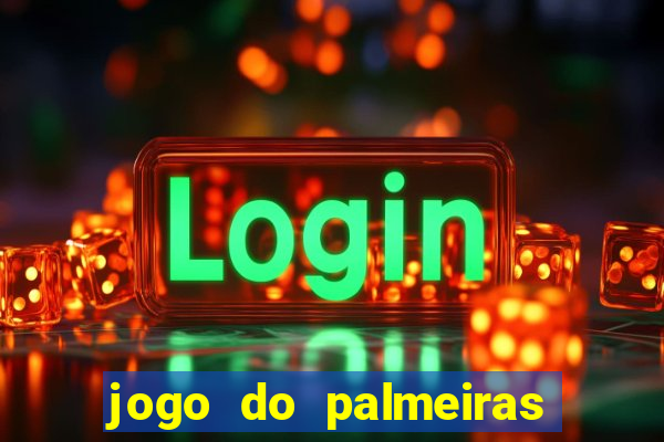 jogo do palmeiras ao vivo gratis