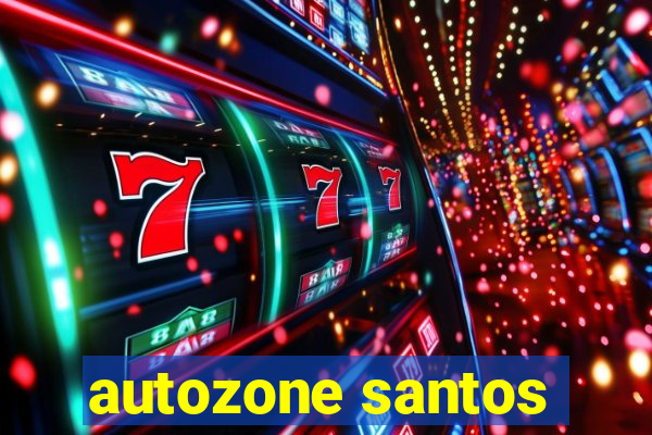 autozone santos