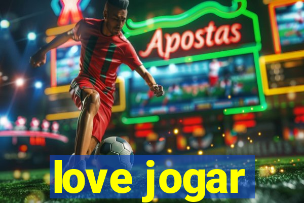 love jogar