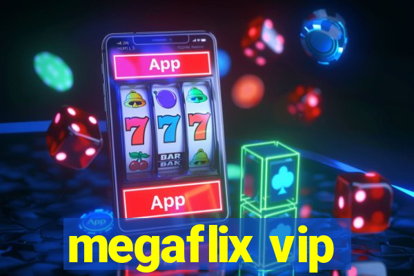 megaflix vip