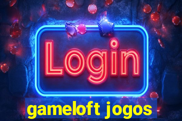 gameloft jogos